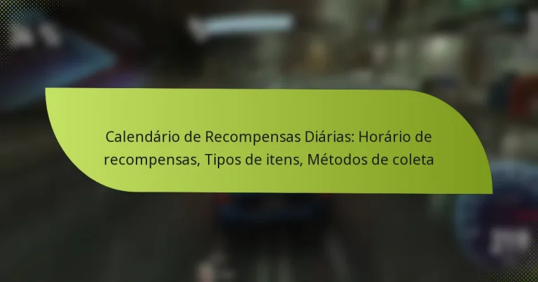 Calendário de Recompensas Diárias: Horário de recompensas, Tipos de itens, Métodos de coleta