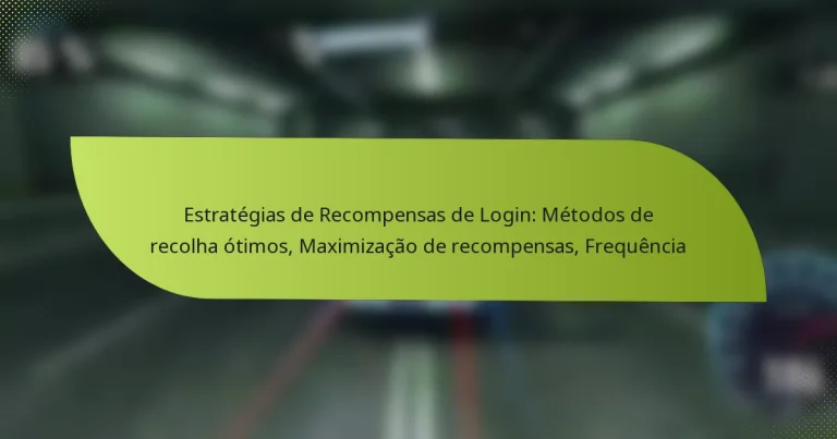 Estratégias de Recompensas de Login: Métodos de recolha ótimos, Maximização de recompensas, Frequência